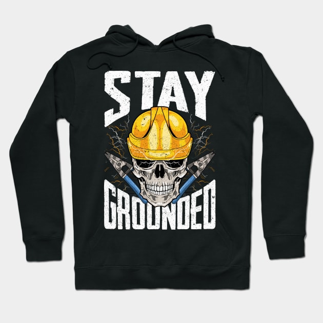 Electrician Stay Grounded Electricians Hoodie by E